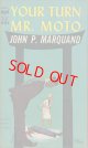 John P. Marquand/ Your Turn Mr. Moto