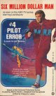 Six Million Dollar Man #4 Pilot Error