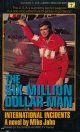 Six Million Dollar Man　International Incidents