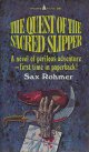 Sax Rohmer/ The Quest of the Sacred Slipper