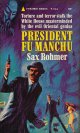 Sax Rohmer/ President Fu Manchu