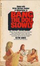 Clyde Ames/ Bang the Doll Slowly