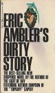 Eric Ambler（エリック・アンブラー）/ Dirty Story（ダーティ・ストーリー）