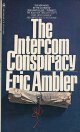 Eric Ambler（エリック・アンブラー）/ The Intercom Conspiracy（インターコムの陰謀）