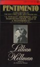 Lillian Hellman/ Pentimento
