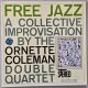 THE ORNETTE COLEMAN DOUBLE QUARTET　Free Jazz