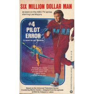 画像: Six Million Dollar Man #4 Pilot Error