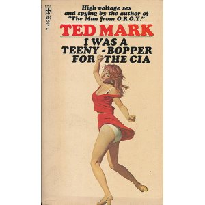 画像: Ted Mark/ I was a Teeny-Bopper for the CIA