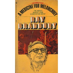 画像: Ray Bradbury（レイ・ブラッドベリ）/ A Medicine for Melancholy（メランコリイの妙薬） 