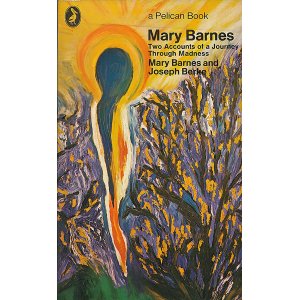 画像: Mary Barnes: Two Accounts of a Journey Through Madness
