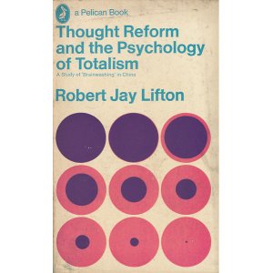 画像: Thought Reform and the Psychology of Totalism