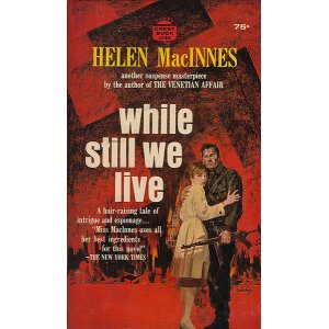 画像: Helen Macinnes（ヘレン・マッキネス）/ While Still We Live