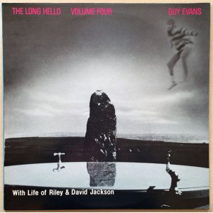 画像: GUY EVANS WITH LIFE OF RILEY & DAVID JACKSON　The Long Hello Volume Four