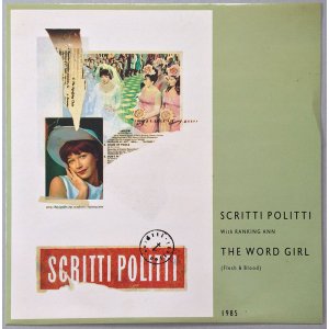 画像: SCRITTI POLITTI　The Word Girl (Flesh & Blood)