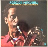 画像: ROSCOE MITCHELL AND THE SOUND AND SPACE ENSEMBLES