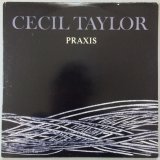 画像: CECIL TAYLOR　Praxis