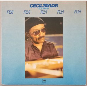 画像: CECIL TAYLOR　Fly! Fly! Fly! Fly! Fly!