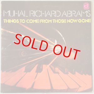 画像: MUHAL RICHARD ABRAMS　Things to Come from Those Now Gone