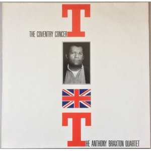 画像: THE ANTHONY BRAXTON QUARTET　The Coventry Concert