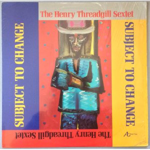 画像: THE HENRY THREADGILL SEXTET　Subject to Change