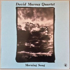 画像: DAVID MURRAY QUARTET　Morning Song