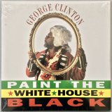 画像: GEORGE CLINTON　Paint The White House Black