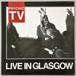 画像: PSYCHIC TV　Live in Glasgow