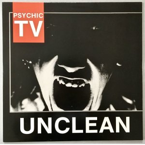 画像: PSYCHIC TV　Unclean